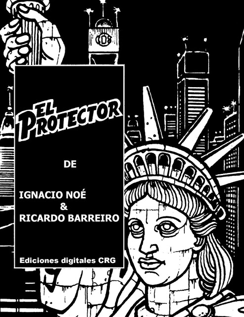 "El Protector" de Ignacio Noé y Ricardo Barreiro. Aporte de Urijenny