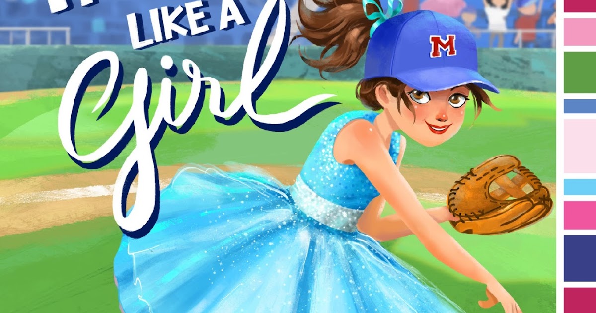 Kidliterati Cover Reveal YOU THROW LIKE A GIRL by Rachele Alpine