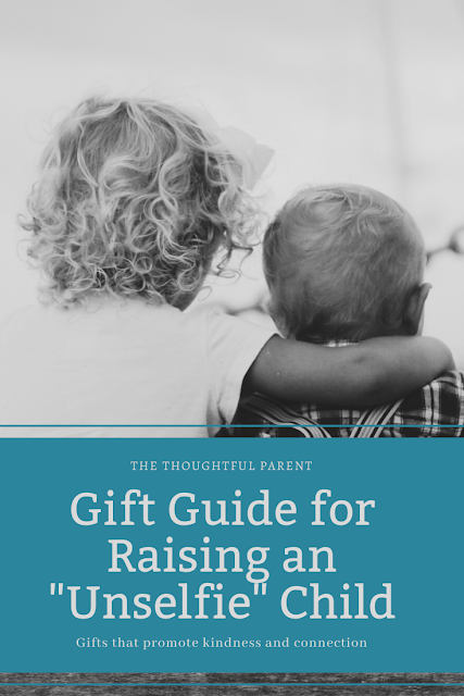 Gift Guide for Raising an "Unselfie" Child