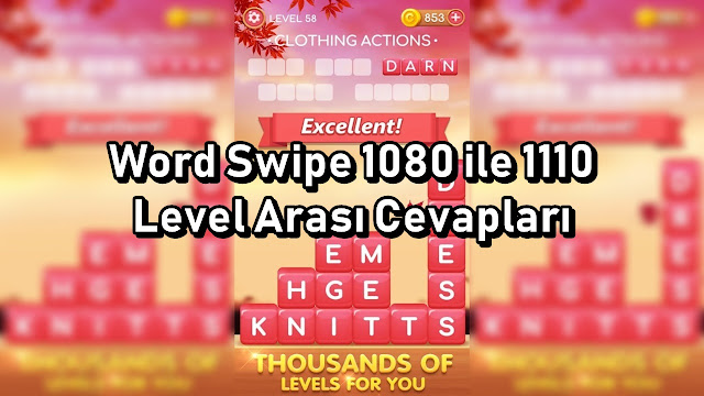 Word Swipe 1080 ile 1110 Level Arasi Cevaplar