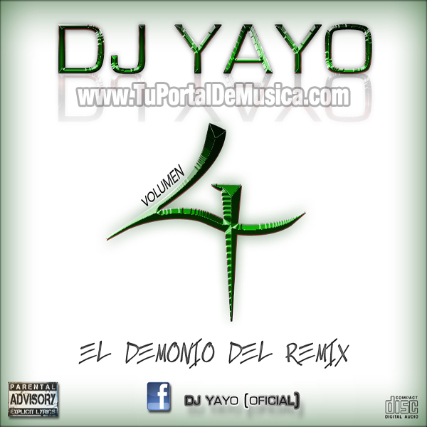 Dj Yayo El Demonio Del Remix Vol. 4 (2011) Dj Yayo El Demonio Del Remix Vol. 4 (2011)