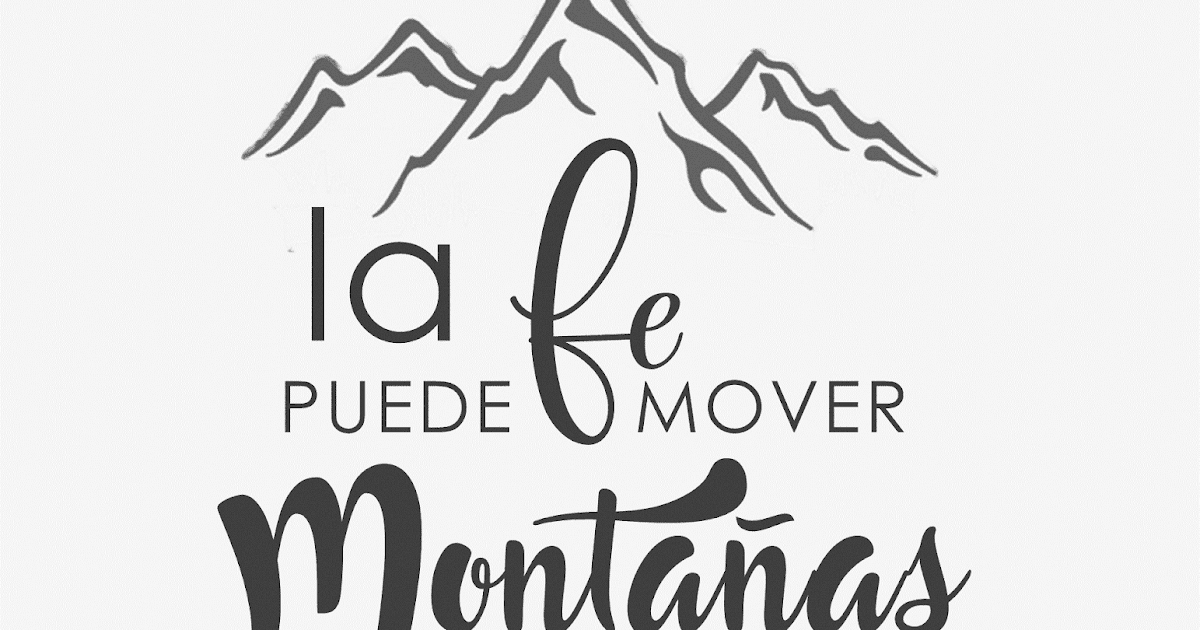 Imágenes Cristianas Frases Cristianas LA FE PUEDE MOVER MONTAÑAS MATEO 1720 LOC0S X CRISTO Imágenes Cristianas Frases Cristianas LA FE PUEDE MOVER MONTAÑAS MATEO 1720 LOC0S X CRISTO