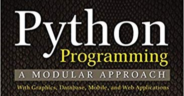 Python Programming: A modular approach by Pearson