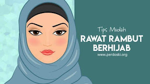 8 TIPS MERAWAT RAMBUT  BAGI YANG MENGGUNAKAN  HIJAB