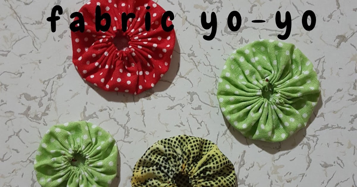 how to make fabric yoyos an easy tutorial All about patchwork and