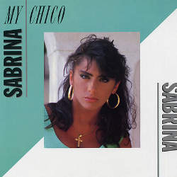 My chico - Sabrina - 1988 - Disco Dance 80s | 80 In Musica