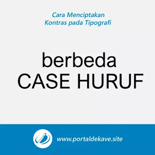7 Tips Menciptakan Kontras pada Desain Tipografi 8 6. Membedakan Bentuk Huruf (Case)
