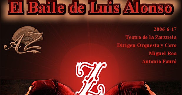 A TODA ZARZUELA EL BAILE DE LUIS ALONSO TEATRO DE LA ZARZUELA