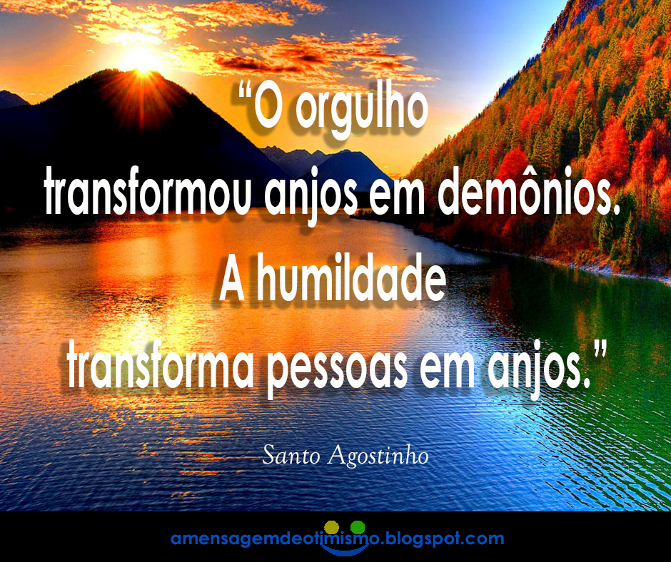 Mensagem de Otimismo - Humildade - Mensagem de Otimismo