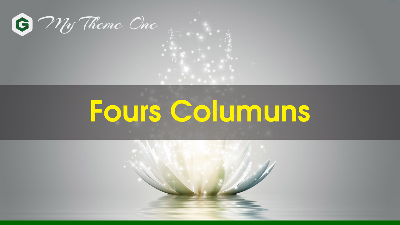 Đoạn Code "Fours Columuns" Trong My Theme One