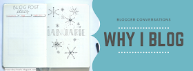 Blogger Conversations: Why I Blog 