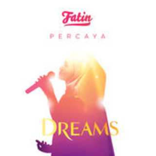 Fatin - Percaya Ost. Film Dreams download lagu terbaru fatin percaya