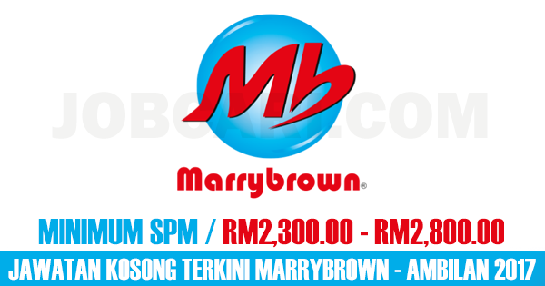 Jawatan Kosong Terbaru Di Marrybrown Minimum Spm Gaji Rm1 100 00 Mobile