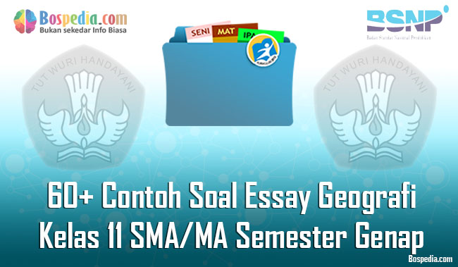 Lengkap 60 Contoh Soal Essay Geografi Kelas 11 Sma Ma Semester Genap Terbaru Bospedia Lengkap 60 Contoh Soal Essay Geografi Kelas 11 Sma Ma Semester Genap Terbaru Bospedia