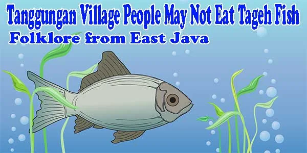 Tanggungan Village People May Not Eat Tageh Fish