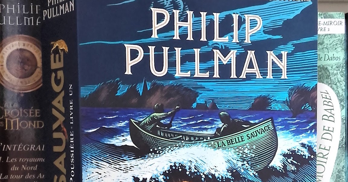 Philip Pullman Trilogie De La Poussière Tome 3 Fruit Reader: Chronique "La Trilogie de la Poussière (T1) La Belle