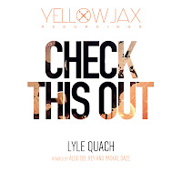 Lyle Quach Check This Out Yellowjax