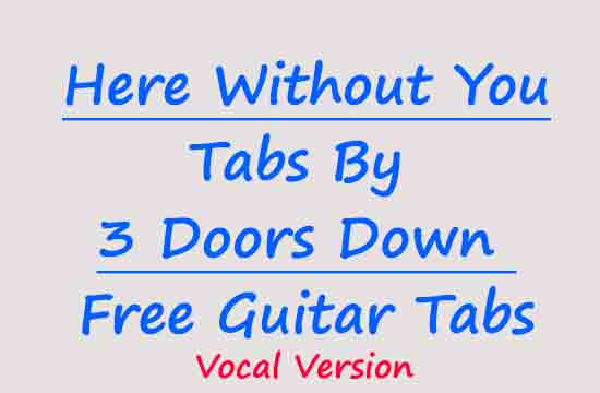 Here Without You Tabs By 3 Doors Down Vocal Easy Guitar Chords