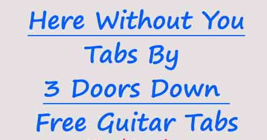 Here Without You Tabs By 3 Doors Down Vocal Easy Guitar Chords