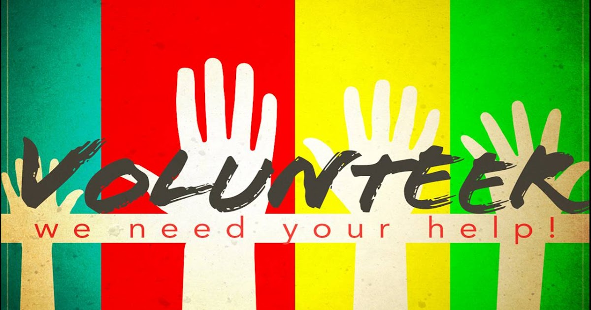 Volunteers Needed Volunteers Needed