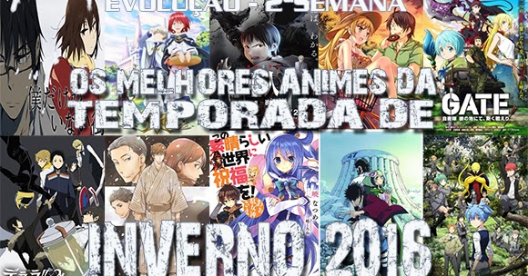 AMVeSAIMOE: Os Melhores Animes da Temporada de Inverno 2016 - Evolução 2ª  semana