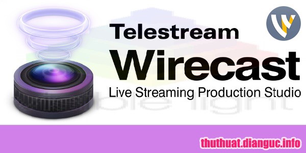Download Telestream Wirecast Pro 11.1.0 Full Cr@ck – Phần mềm live stream tốt nhất