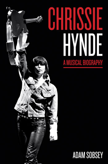 University Of Texas Press A Musical Biography Of Chrissie Hynde