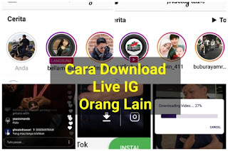 Cara Download Video Live Instagram Orang Lain