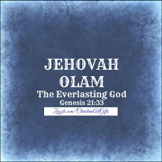 Jehovah Olam from Genesis 21:33 which is The Everlasting God.