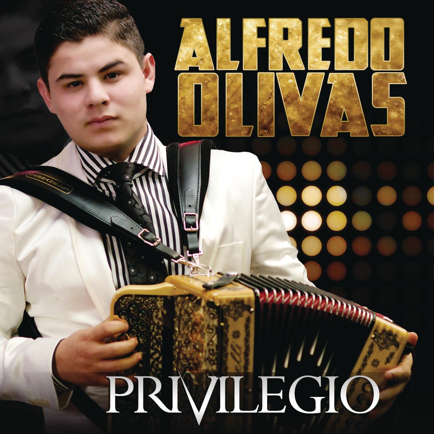 PRIVILEGIO ALFREDO OLIVAS [ITUNES PLUS AAC M4A]