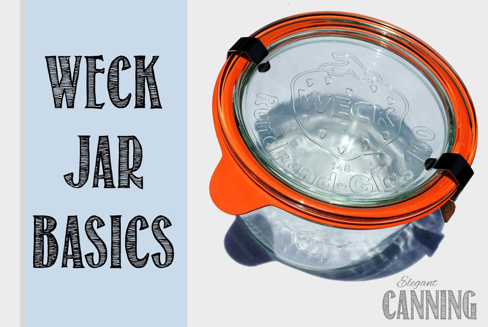 Elegant Canning Weck Jar Basics