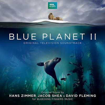 Blue Planet 2 Soundtrack Hans Zimmer, Jacob Shea and David Fleming
