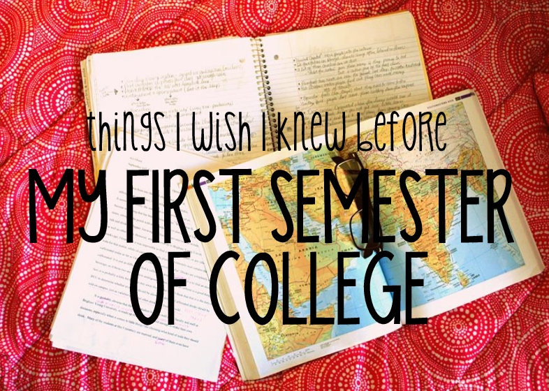 Things I Wish I Knew Before My First Semester of College - Ivy Van Dusen