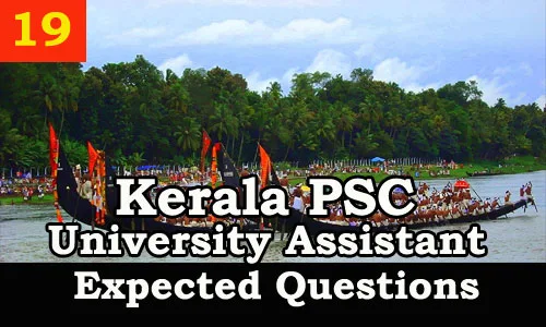 Kerala PSC : Expected Question for University Assistant Exam - 19