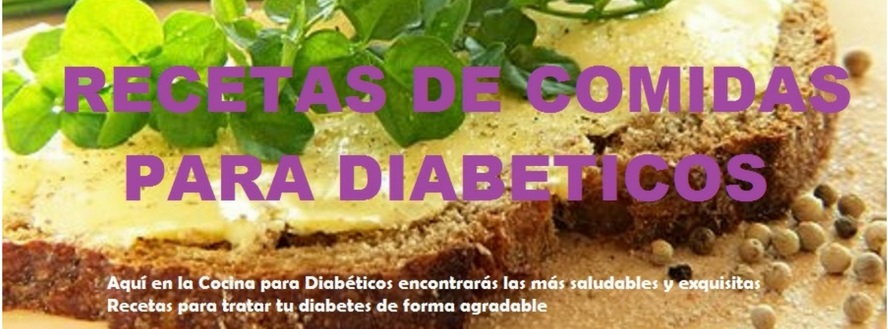 RECETAS DE COMIDA PARA DIABETICOS