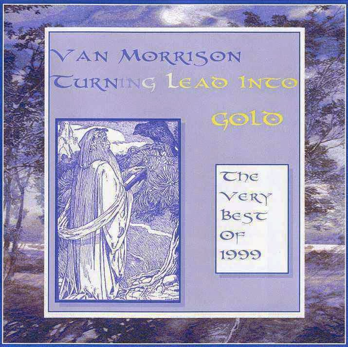 World Of BOOTLEGS BOOTLEG Van Morrison Turning Lead Into Gold, The