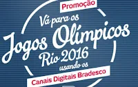 Promoção Jogos Olímpicos Rio 2016 com Canais Digitais Bradesco