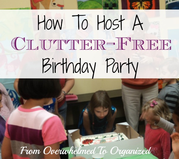 How To Host A Party how to host a clutter-free birthday party | from overwhelmed to How To Host A Party how to host a clutter-free birthday party | from overwhelmed to