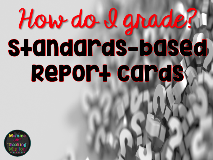 Standards Based Report Cards - Momma with a Teaching Mission