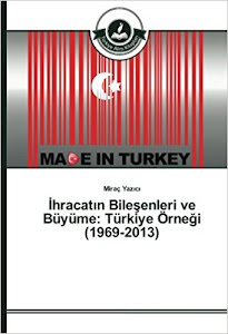 İhracatın Bileşenleri ve Büyüme: Türkiye Örneği (1969-2013)