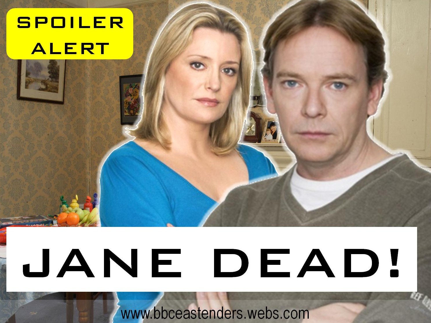 EASTENDERS GOSS SPOILER ALERT JANE DEAD?