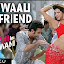 Dilliwaali Girlfriend Lyrics – Yeh Jawaani Hai Deewani