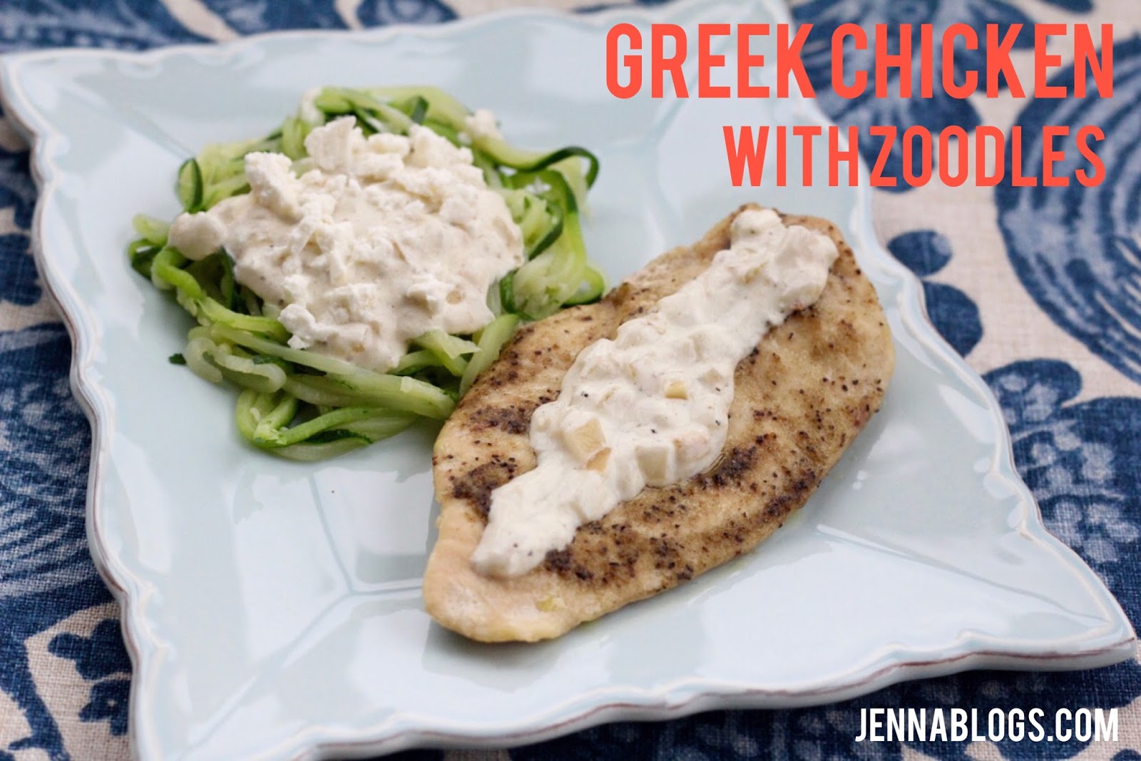 Jenna Blogs Greek Chicken with Zoodles and Greek Sauce (21 Day Fix
