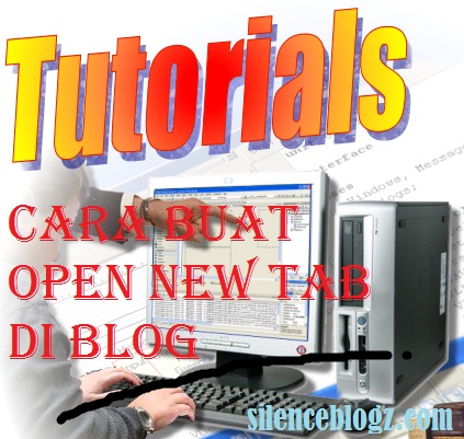 Tutorial Cara Buat Open New Tab Di Blog