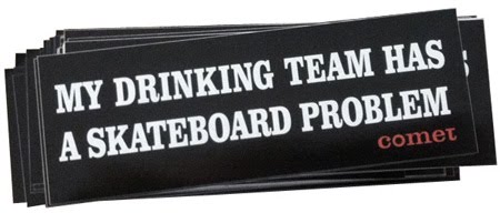 my drinking team has a skateboard problem