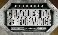 Promoção Craques da Performance Black & Decker, Stanley e DeWalt www.craquesdaperformance.com.br