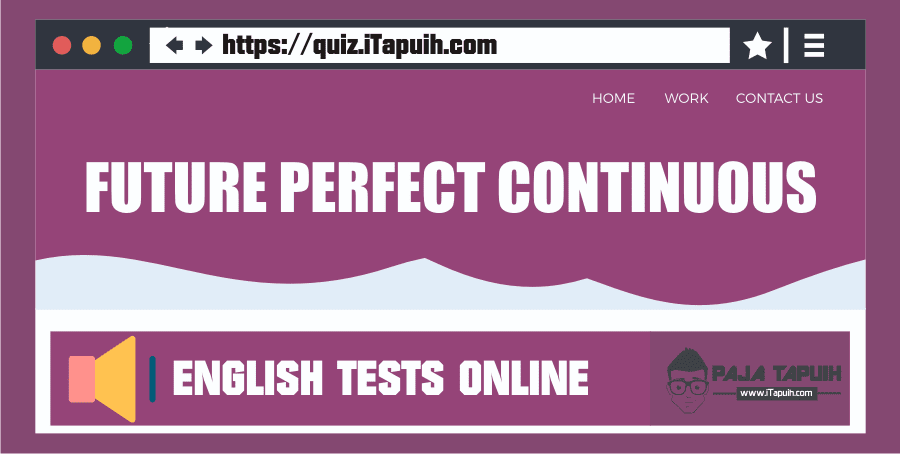 Quiz: Future Perfect Continuous Part 1
