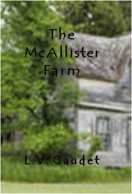 Coming Soon at Second Wind Publishing, LLC: The McAllister Farm (not actual book cover)