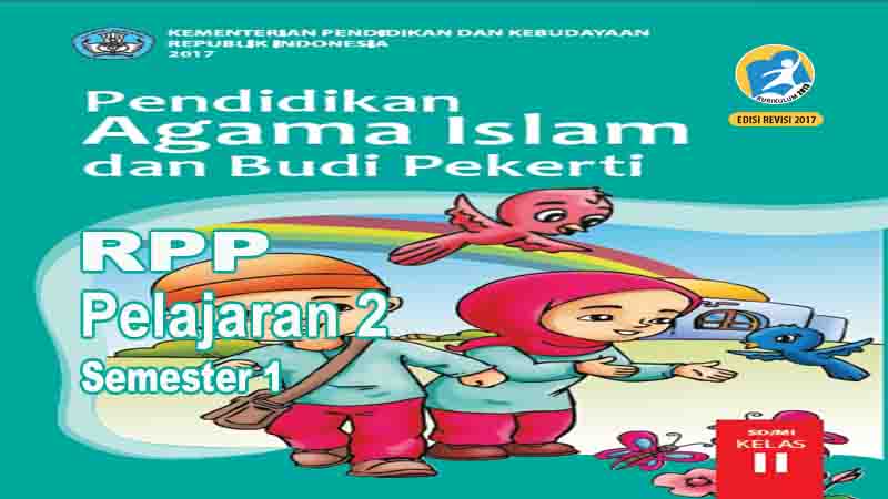 Rpp PAI dan BP Kelas 2 SD Pelajaran 2 Semester 1 Kurikulum