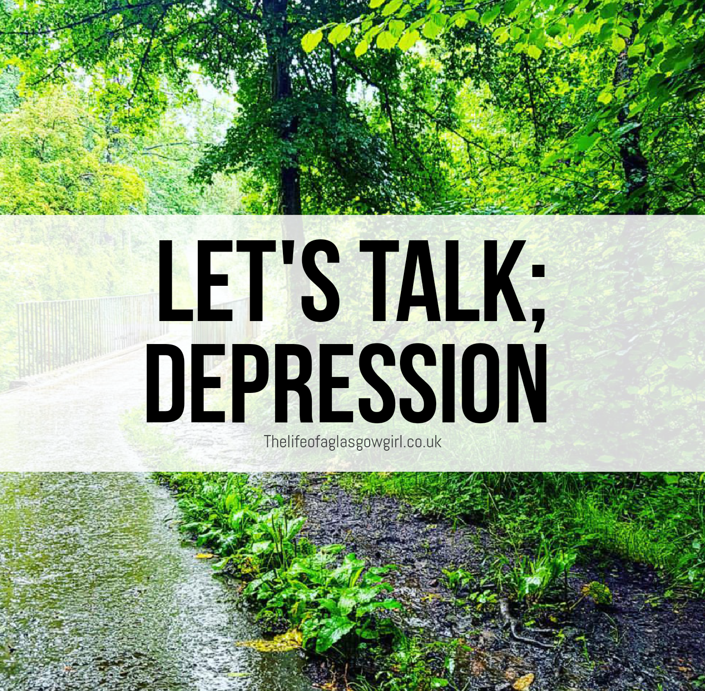 Lets Talk; Depression The Life Of A Glasgow Girl